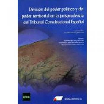 DIVISIÃN DEL PODER POLÃTICO Y DEL PODER TERRITORIAL EN LA JURISPRUDENCIA DEL TRI.