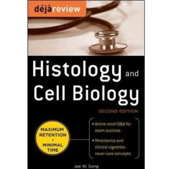 Deja Review Histology and Cell Biology Study Guide