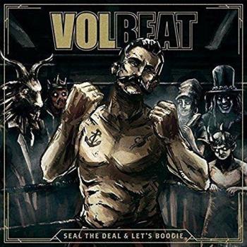 Seal The Deal & Let´s Boogie - Volbeat