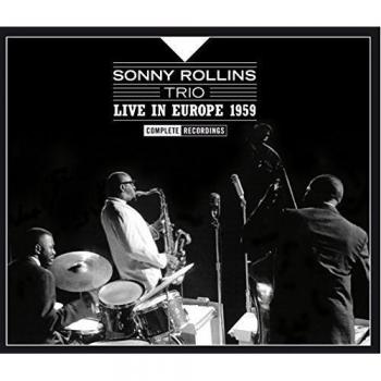 Sonny Rollins Trio Live in Europe 1959: Complete Recordings Deluxe Edition