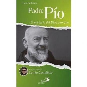 Padre Pío: El misterio del Dios cercano: 2