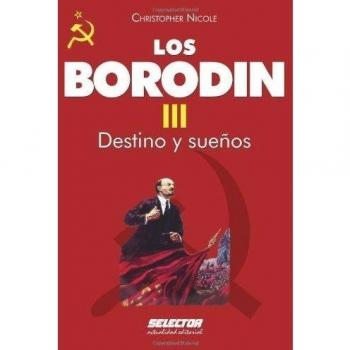 Los Borodin III: Destino y sueños: Volume 3