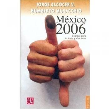 Mexico 2006: Manual Para Lectores y Electores: 680