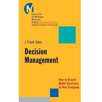 Jossey-Bass Decision Management Guide: Ensuring Superior Business Decisions (Paperback)