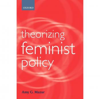 Theorizing Feminist Policy: A Comprehensive Analysis in Gender and Politics