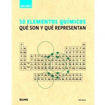 Guía Breve. 50 elementos químicos: Qué son y qué representan - Scerri Eric