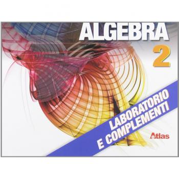 X quadro. Algebra. Laboratorio e complementi. Per le Scuole superiori. Con chiave USB