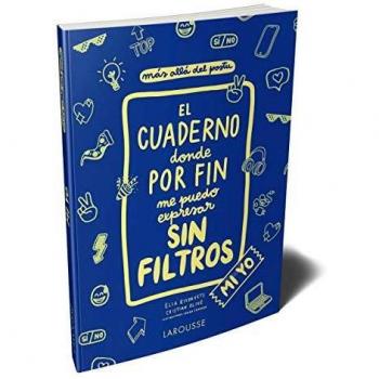 El cuaderno donde por fin me puedo expresar sin filtros mi yo larousse infantil juvenil
