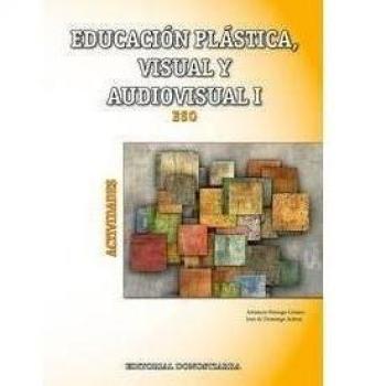 Educación Plástica, Visual y Audiovisual I - Actividades - 9788470635052