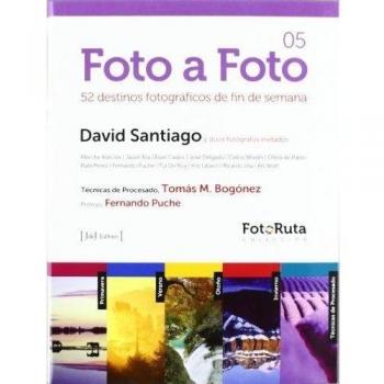 Foto a foto 05: 52 destinos fotográficos de fin de semana