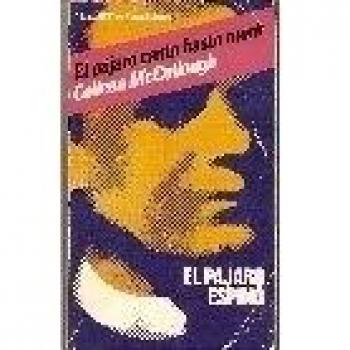 El pajaro canta hasta morir