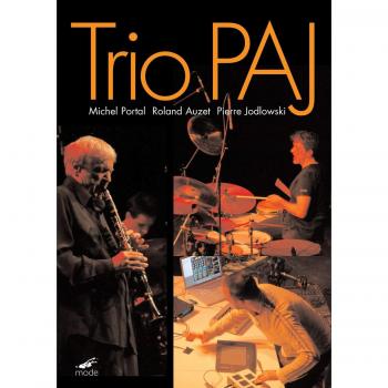 Grenoble Jazz Festival 2010: Trio PAJ Live Concert DVD