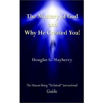 Guía Técnica Instructiva del Ser Humano: El Misterio de Dios y Su Creación
