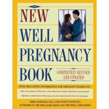 Completely Revised and Updated New Well Pregnancy Guide by Nancy Samuels