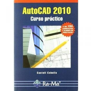 AutoCAD 2010. Curso práctico