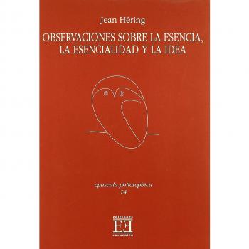 Observaciones sobre la esencia, la esencialidad y la idea