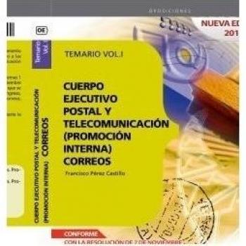 Cuerpo Ejecutivo Postal y Telecomunicación : Cuerpo Ejecutivo Postal y de Telecomunicación . Temario. Vol. I: 1