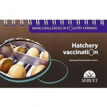 Main challenges in poultry farming. Hatchery vaccination - Veterinary books - Editorial Servet