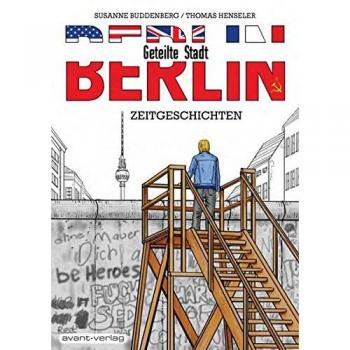 Berlin - Divided City: Historical Stories