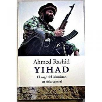 Yihad.: El auge del islamismo en el Asia Central