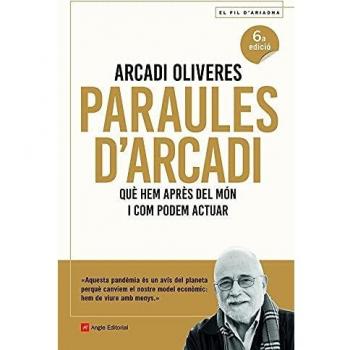 Paraules d'Arcadi: Què hem après del món i com podem actuar: 120