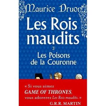 Los Reyes Malditos, Tomo 3: Los Poisons de la Corona - Novela Histórica