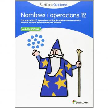 NOMBRES I OPERACIONS 12 AMB SOLUCIONARI SANTILLANA QUADERNS - 9788468013930