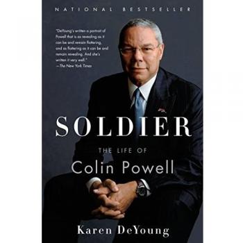 Soldier: The Life of Colin Powell - Biography by Karen DeYoung
