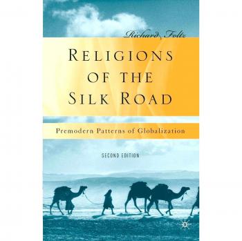 Religions of the Silk Road: A Comprehensive Study on Premodern Globalization Patterns
