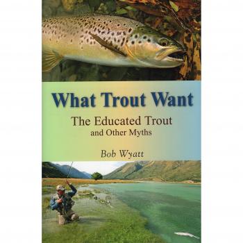 What Trout Want: The Educated Trout and Other Myths