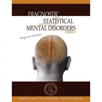 Diagnostic and Statistical Manual of Mental Disorders: DSM-I Original Edition