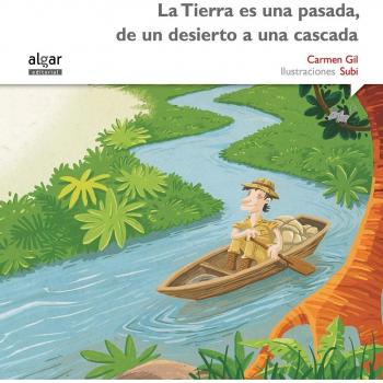 La Tierra Es Una Pasada, De Un Desierto A Una Cascada. Imprenta: 5