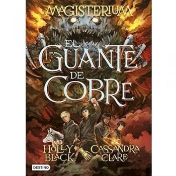 Magisterium. El guante de cobre: Magisterium 2 - Clare, Cassandra; Black, Holly