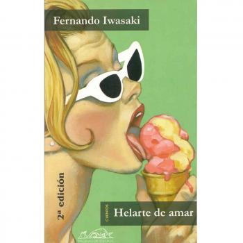Helarte de amar: y otras historias de ciencia-fricción
