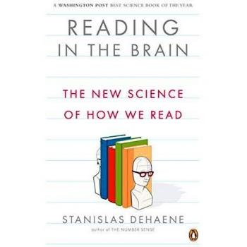 Reading in the Brain: The New Science of How We Read