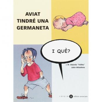 Aviat tindré una germaneta, i què?