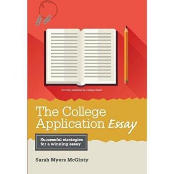 The College Application Essay, 6th Ed