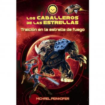 Los Caballeros de las estrellas 4. Traición en la estrella de fuego