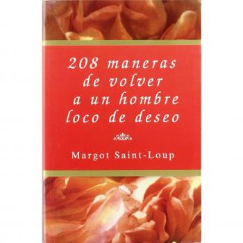 208 maneras de volver a un hombre loco de deseo