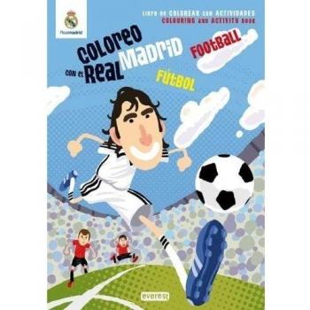 Coloreo con el Real Madrid. Fútbol - Football: Libro de colorear con actividades. Colouring and activity book