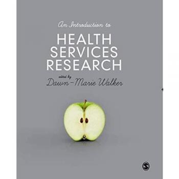 An Introduction to Health Services Research: A Practical Guide