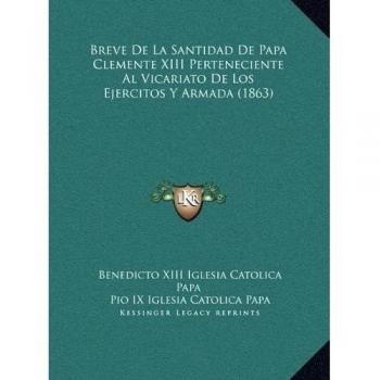 Breve De La Santidad De Papa Clemente XIII Perteneciente Al Vicariato De Los Ejercitos Y Armada