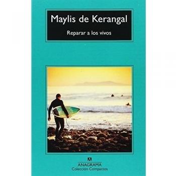 Reparar a los vivos - Maylis De Kerangal