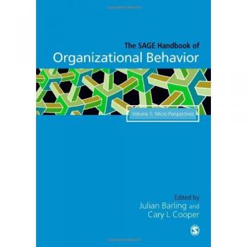 SAGE Handbook of Organizational Behavior: Volume One - Micro Approaches (Hardback)