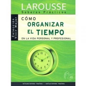 Como organizar el tiempo en la vida personal y profesional