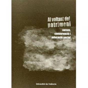 Al voltant del patrimoni: Xarxes, conservació i educació social