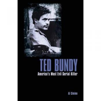 Ted Bundy: America’s Most Evil Serial Killer