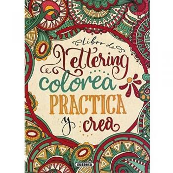 Libro de lettering. Colorea , practica y crea