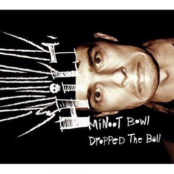 Minoot Bowl Dropped the Ball - 12 Vinyl Album