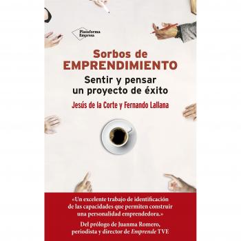 Sorbos de emprendimiento - De La Corte Jesus;lallana Fernando